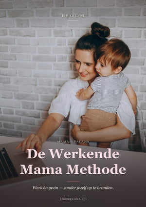De Werkende Mama Methode — Bloom e-book cover